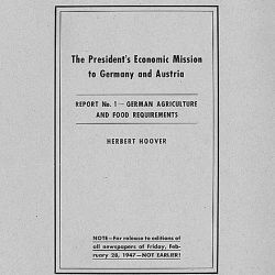 Prevention of starvation in postwar Germany, 1947 letter and enclosed memorandum of Herbert Hoover to Harry Truman