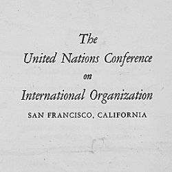 Program for United Nations Conference on International Organization April 25, 1945