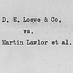 Opinion on demurrer to plea in abatement filed in the case of Loewe v. Lawlor