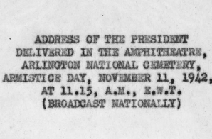 Address of President Franklin Roosevelt from Arlington National Cemetery on Armistice Day