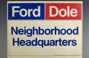 Ford/Dole Neighborhood Headquarters Campaign Sign