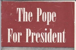 The Pope for President