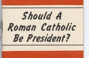 Should A Roman Catholic Be President?